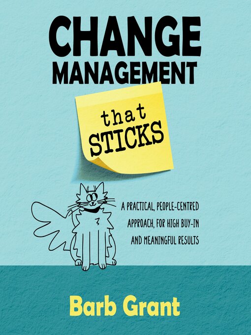 Title details for Change Management that Sticks by Barb Grant - Available